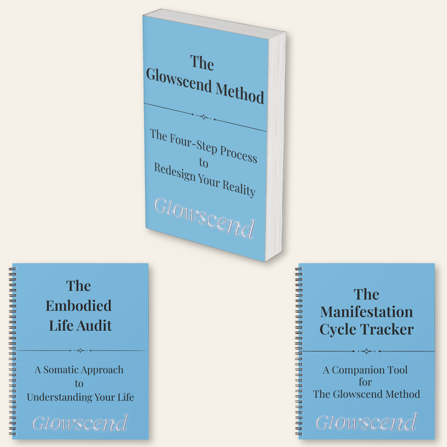 The Glowscend Method: A Practical Guide to Manifestation